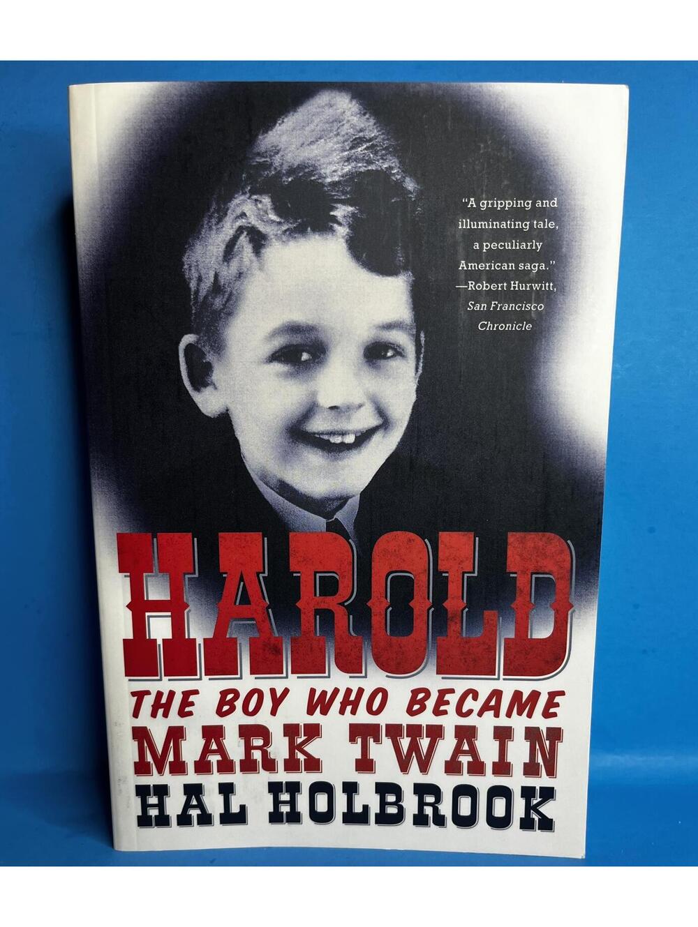 Harold: The Boy Who Became Mark Twain by Hal Holbrook 2011